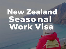 NEW ZEALAND SEASONAL WORK VISA.jpg
