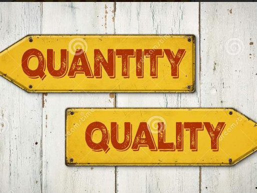 QUALIDADE OU QUANTIDADE? EIS A QUESTÃO!