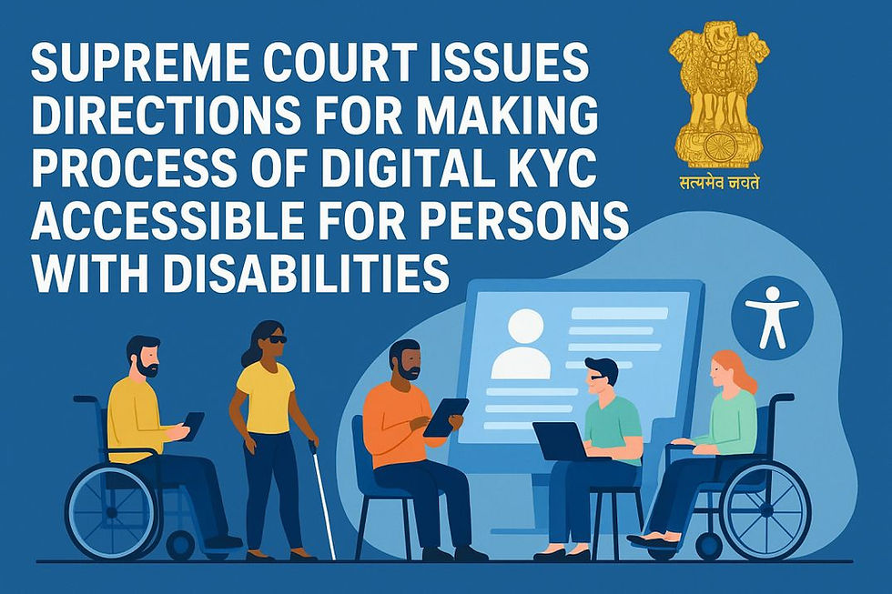 A digital graphic highlighting the Supreme Court of India's landmark ruling on Digital KYC accessibility for persons with disabilities, featuring scales of justice and accessible digital interfaces.