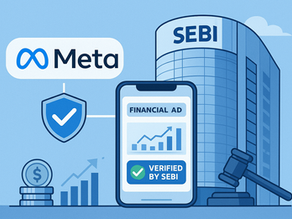 Meta mandates SEBI verification for financial ads in India, ensuring compliance, transparency, and investor safety.