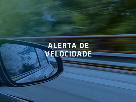 Saiba tudo sobre o Alerta de Velocidade