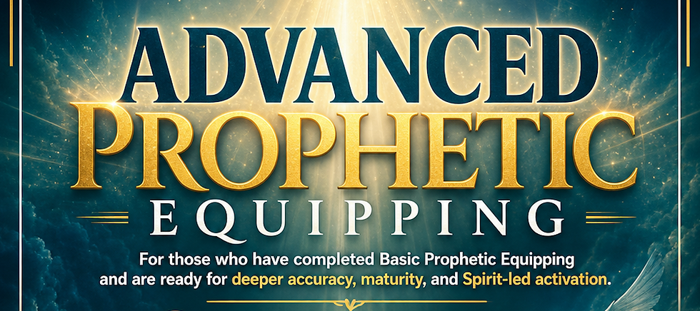 Advanced Prophetic Equipping