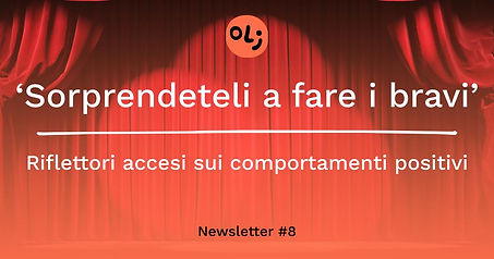 Copertina della newsletter intitolata 'Sorprendeteli a fare i bravi' con un focus sui comportamenti positivi, sfondo di sipar