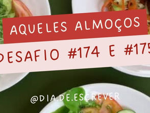Desafio #174 E #175 - Aqueles Almoços