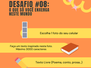 Desafio #08 - O Que Só Você Enxerga Neste Mundo