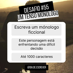 Desafio #55 - Um Tenso Monólogo