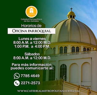 Horarios de oficina parroquial de Catedral Metropolitana de San Salvador, El Salvador