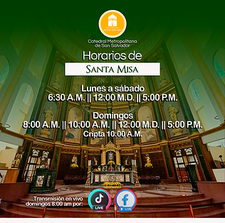 Horarios de Santa Misa en Catedral Metropolitana de San Salvador, El Salvador