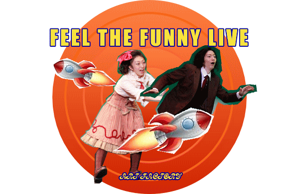 FEEL THE FUNNY LIVE