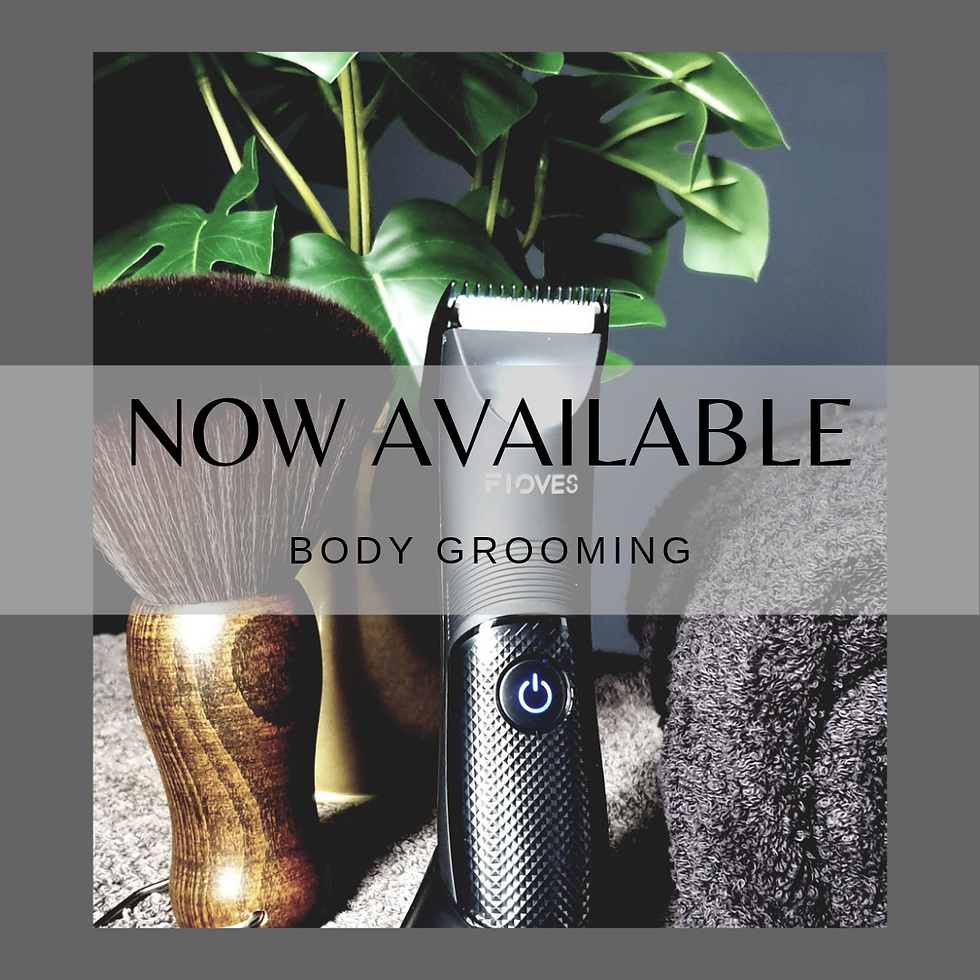 Body Grooming now available