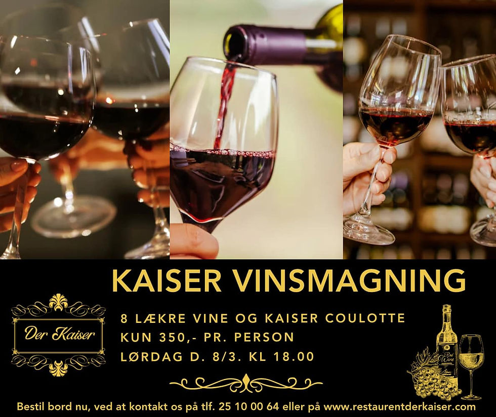 Kaiser Vinsmagning - KUN 350,- pr. person