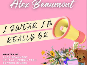 “I SWEAR I’M REALLY OK” by Alex Beaumont