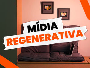 Mídia Regenerativa: o termo que promete mudar a relação entre marcas e cidades