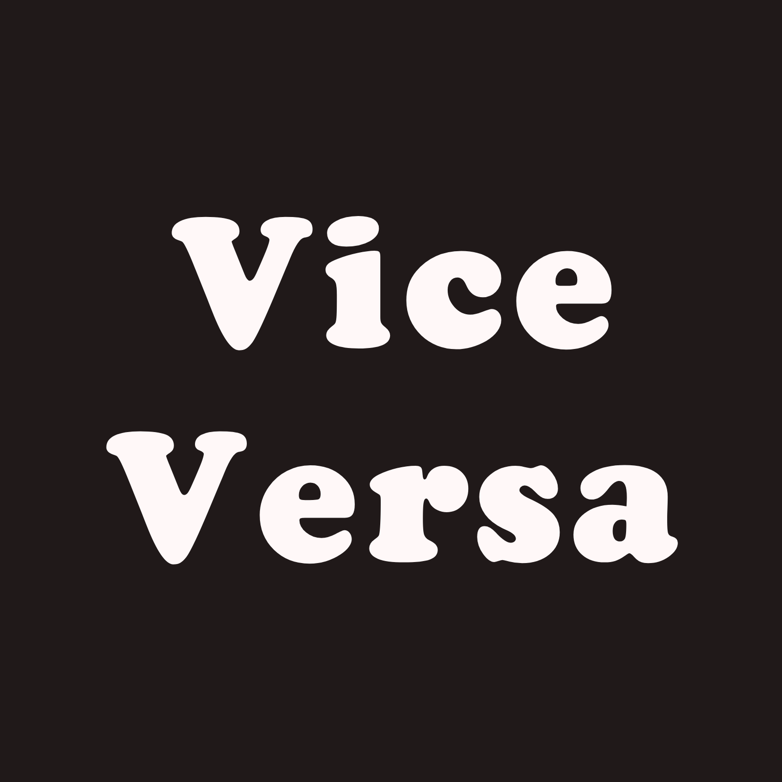 Writer: Vice Versa
