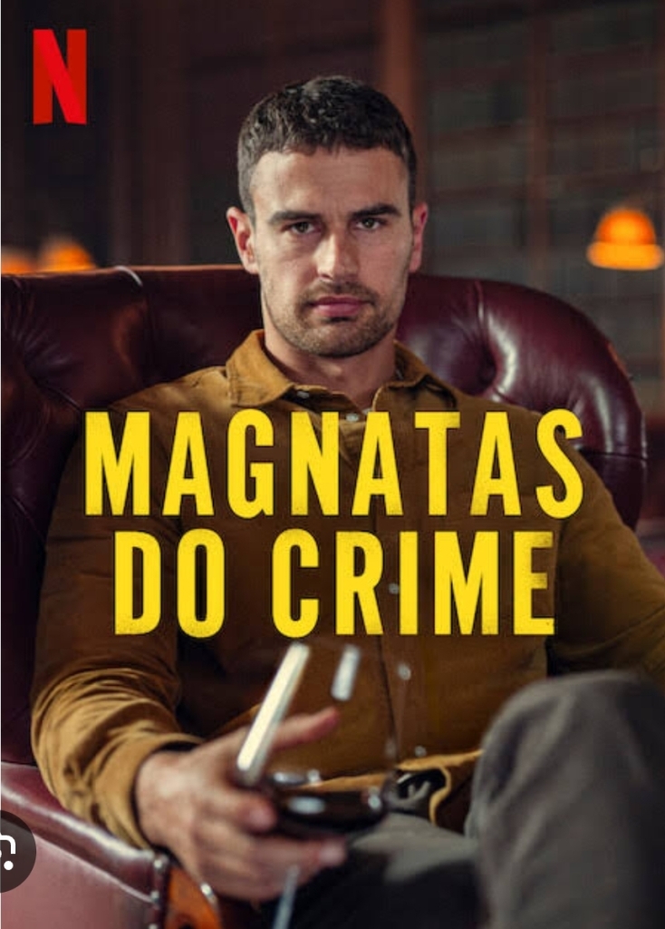 Magnatas do Crime - Série