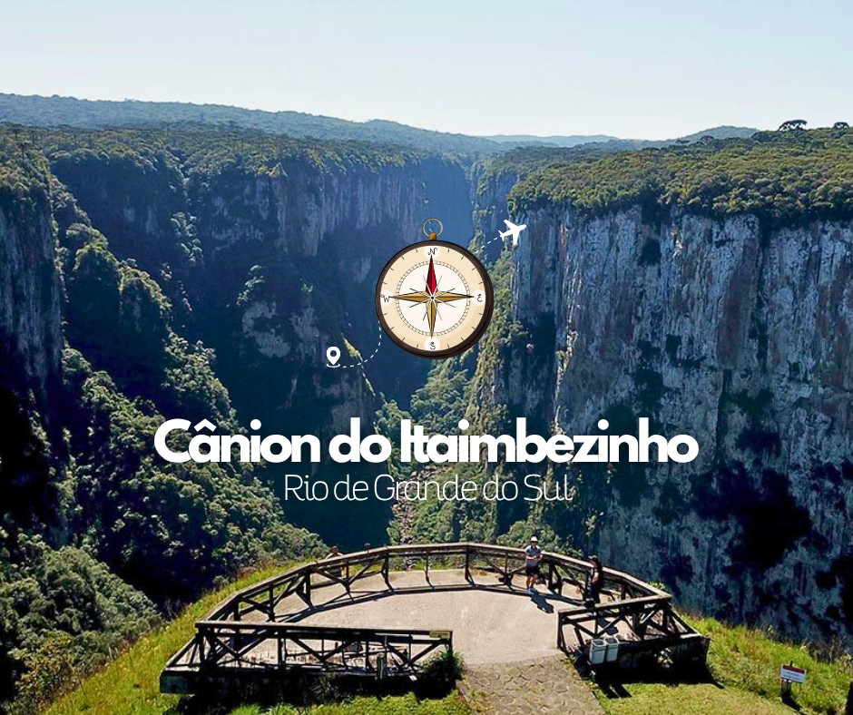 A Grandeza do Cânion do Itaimbezinho - Serra Gaúcha!