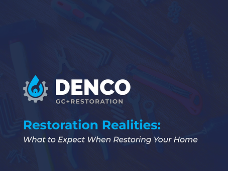 Restoration Realities: What to Expect When Restoring Your Home