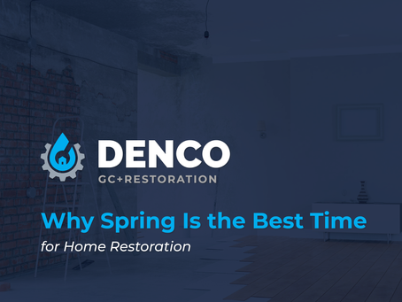 Why Spring is the best time for Home Restoration