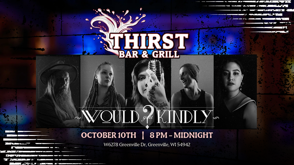 THIRST Bar & Grill presents Would You Kindly?