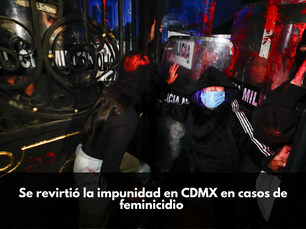Se revirtió la impunidad en CDMX en casos de feminicidio