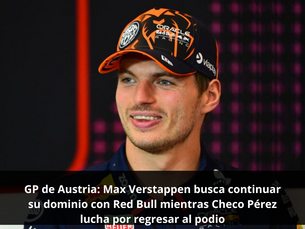 GP de Austria: Max Verstappen busca continuar su dominio con Red Bull mientras Checo Pérez lucha por regresar al podio