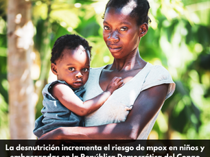 La desnutrición incrementa el riesgo de mpox en niños y embarazadas en la República Democrática del Congo