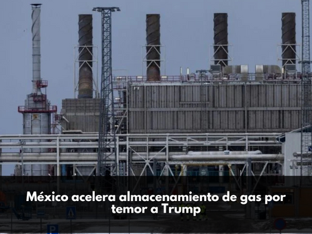 México acelera almacenamiento de gas por temor a Trump