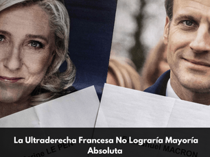 La Ultraderecha Francesa No Lograría Mayoría Absoluta