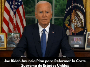 Joe Biden Anuncia Plan para Reformar la Corte Suprema de Estados Unidos
