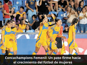 Concachampions Femenil: Un paso firme hacia el crecimiento del fútbol de mujeres