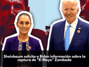 Sheinbaum solicita a Biden información sobre la captura de "El Mayo" Zambada