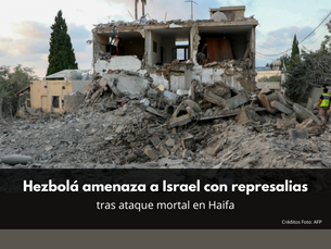 Hezbolá amenaza a Israel con represalias tras ataque mortal en Haifa