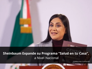 Sheinbaum Expande su Programa “Salud en tu Casa” a Nivel Nacional