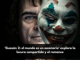 'Guasón 2: el mundo es un escenario' explora la locura compartida y el romance