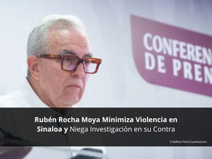 Rubén Rocha Moya Minimiza Violencia en Sinaloa y Niega Investigación en su Contra
