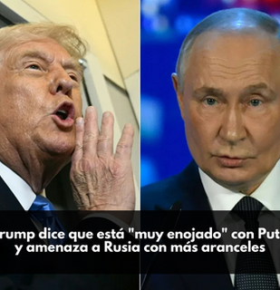 Trump dice que está "muy enojado" con Putin y amenaza a Rusia con más aranceles