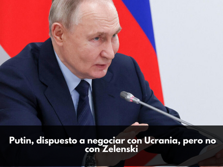 Putin, dispuesto a negociar con Ucrania, pero no con Zelenski