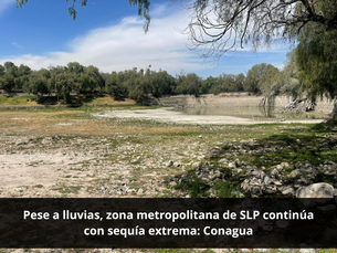 Pese a lluvias, zona metropolitana de SLP continúa con sequía extrema: Conagua