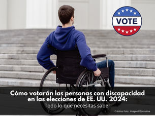 Cómo votarán las personas con discapacidad en las elecciones de EE. UU. 2024: Todo lo que necesitas saber