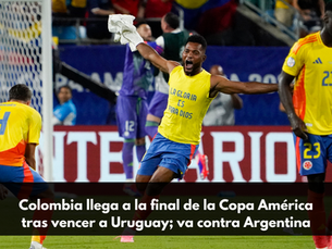 Colombia llega a la final de la Copa América tras vencer a Uruguay; va contra Argentina