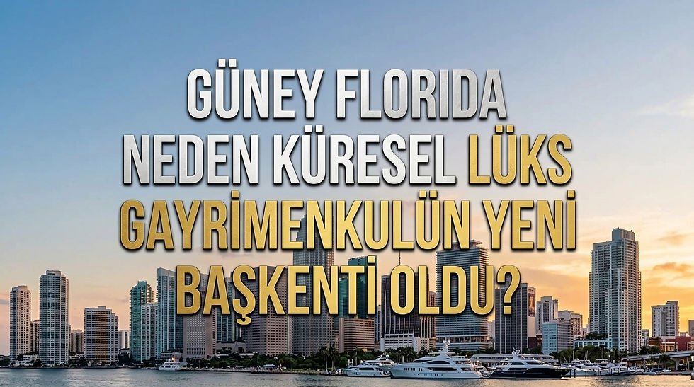 Güney Florida Neden Küresel Lüks Gayrimenkulün Yeni Başkenti Oldu?