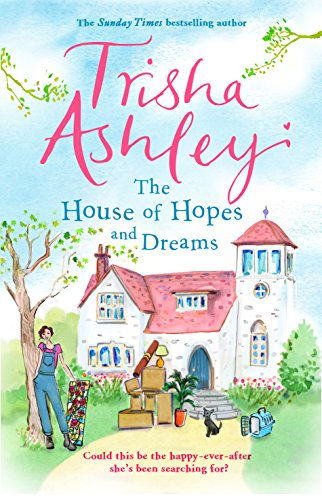 TRISHA ASHLEY - The House of Hopes and Dreams