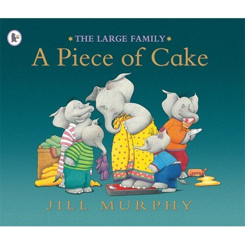 JILL MURPHY - A Piece of Cake