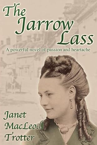 JANET MacLEOD TROTTER - The Jarrow Lass