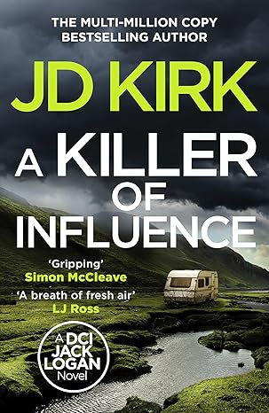 JD KIRK - A Killer of Influence
