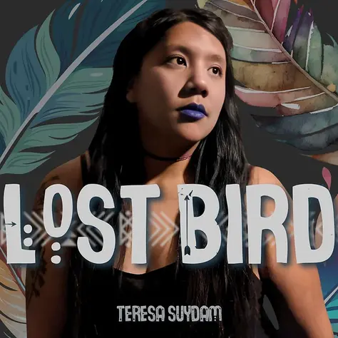 Teresa Suydam Leaves The Nest on Lost Bird