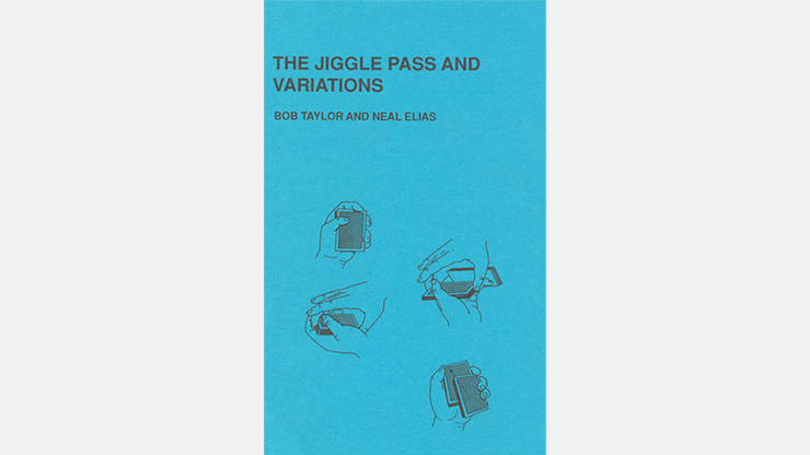 The Jiggle Pass and Variations by Bob Taylor & Neal Elias