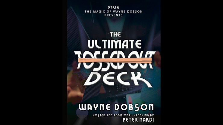 The Ultimate Tossed Out Deck by Wayne Dobson (GV $20)