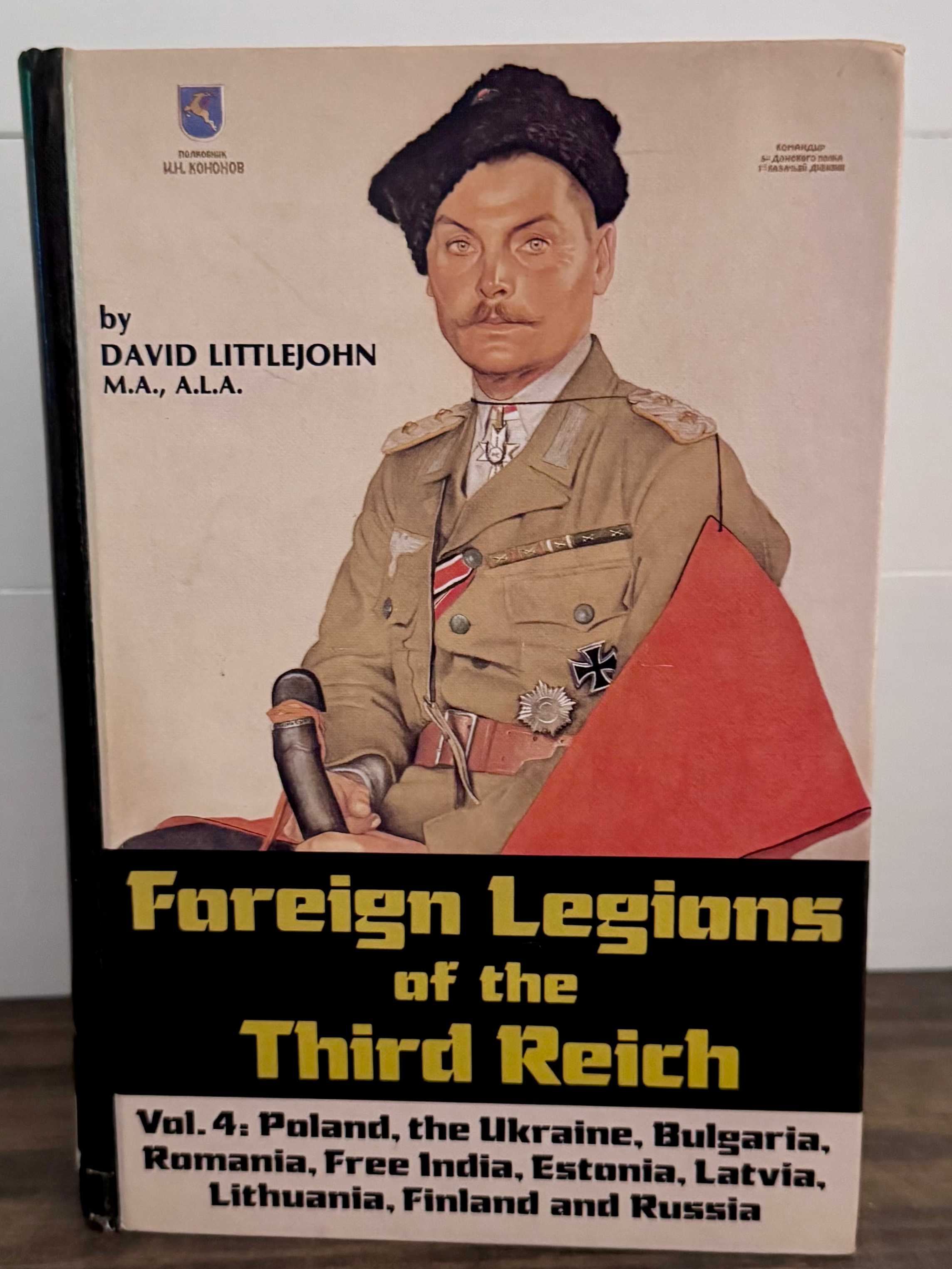 Foreign Legions of the Third Reich – Vol. 4 (Poland, Ukraine, Bulgaria, Romania,