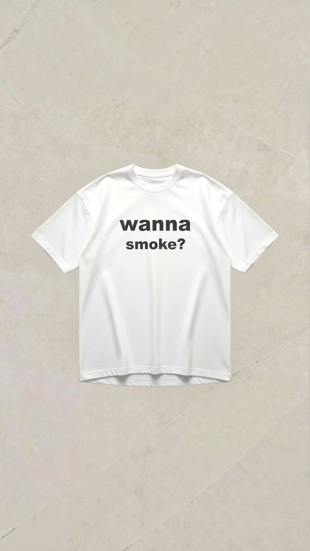 Wanna smoke?